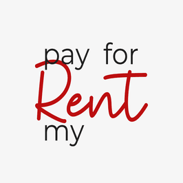 Pay for my rent