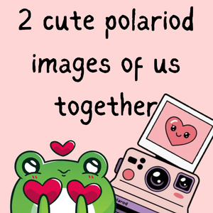 2 SFW polaroid images of Us!