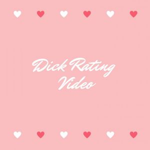 Dick Rating Video