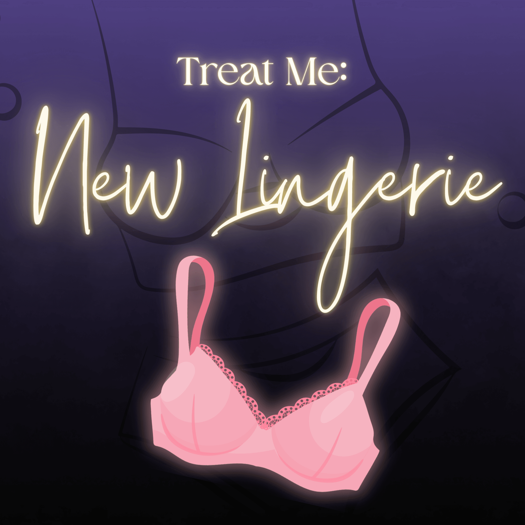 Treat Me: New Lingerie