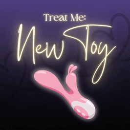 Treat Me: New Toy