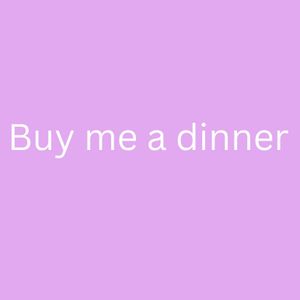 Buy me dinner
