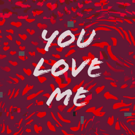 You Love Me