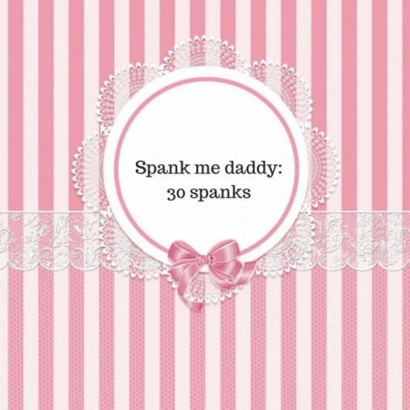 SPANK ME DADDY:30