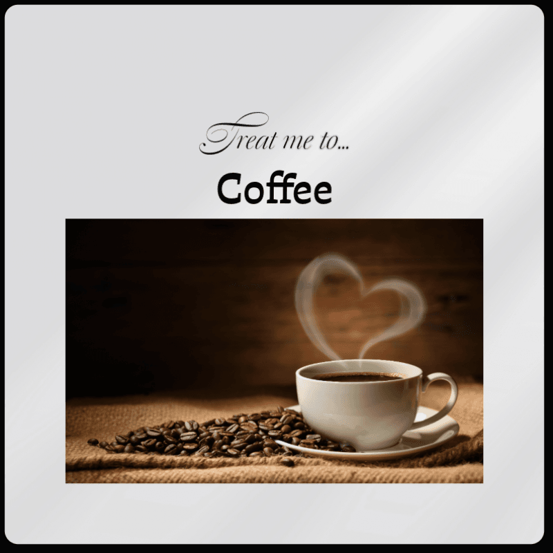 Treat me to Coffee