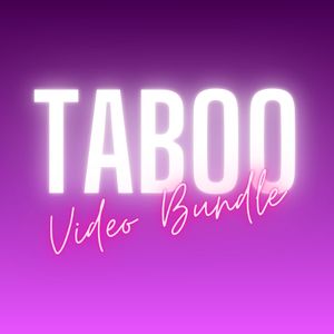 All of My Taboo VIdeos