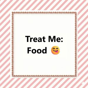 Treat Me: Food