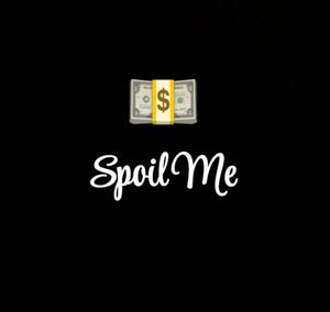 Spoil Me
