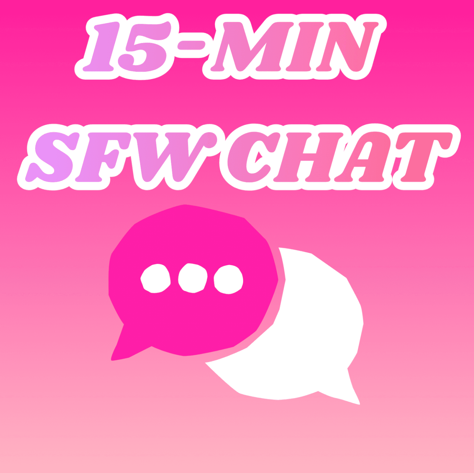 15 Minutes SFW Chat
