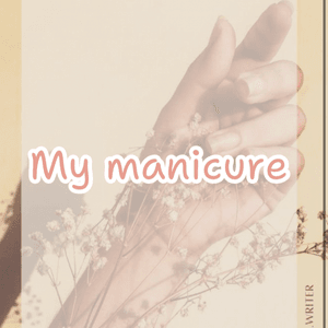 Spoil me pay for my manicure