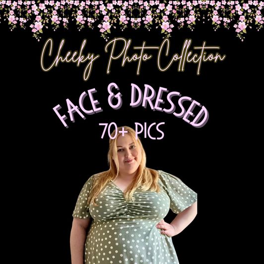Face and Dressed pics