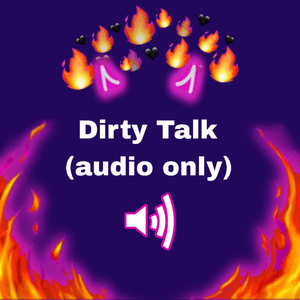 Dirty Talk Audio