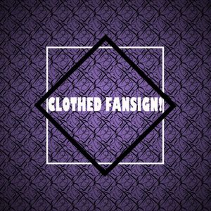 Clothed fan sign!