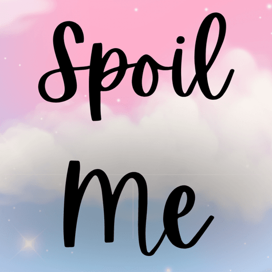 Spoil Me