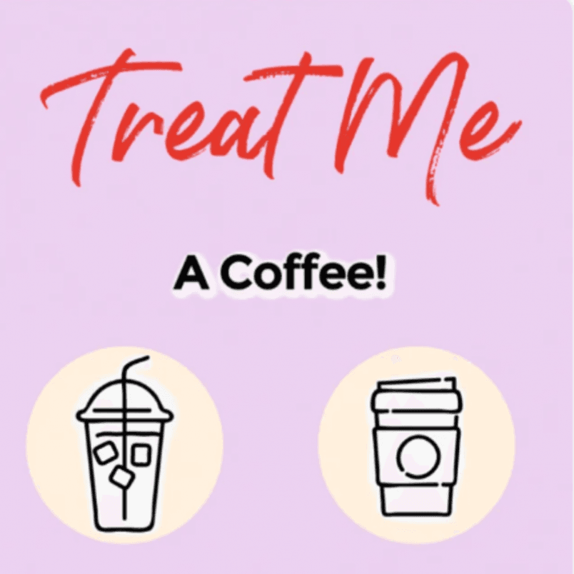 Treat Me to a Coffee!