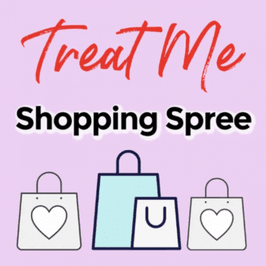 Treat Me to a Shopping Spree!
