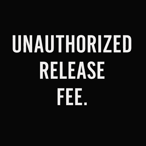 Unauthorized Release Fee