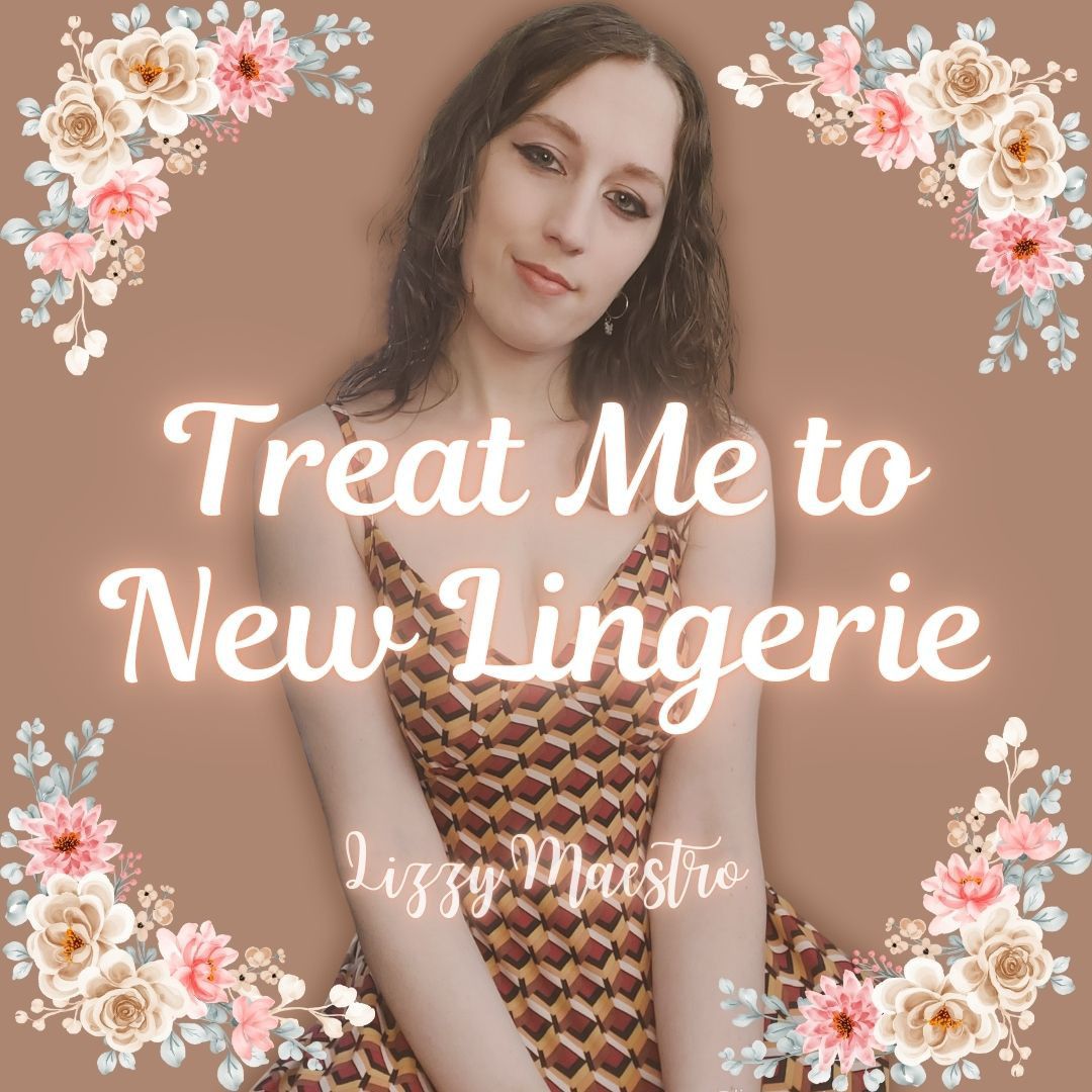 Treat Me to New Lingerie