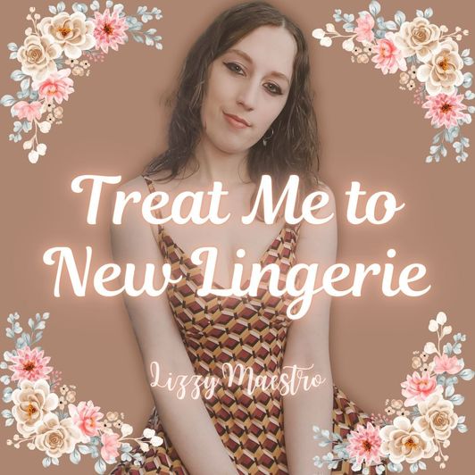 Treat Me to New Lingerie