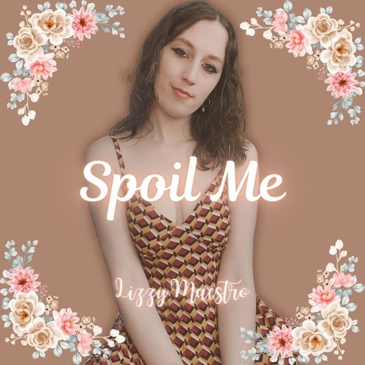 Spoil Me