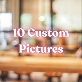 10 Custom Pictures