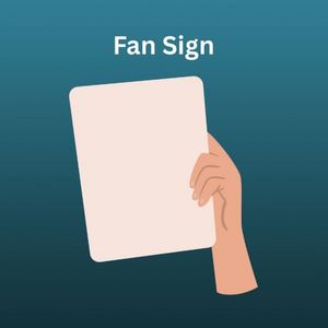 Fan Sign