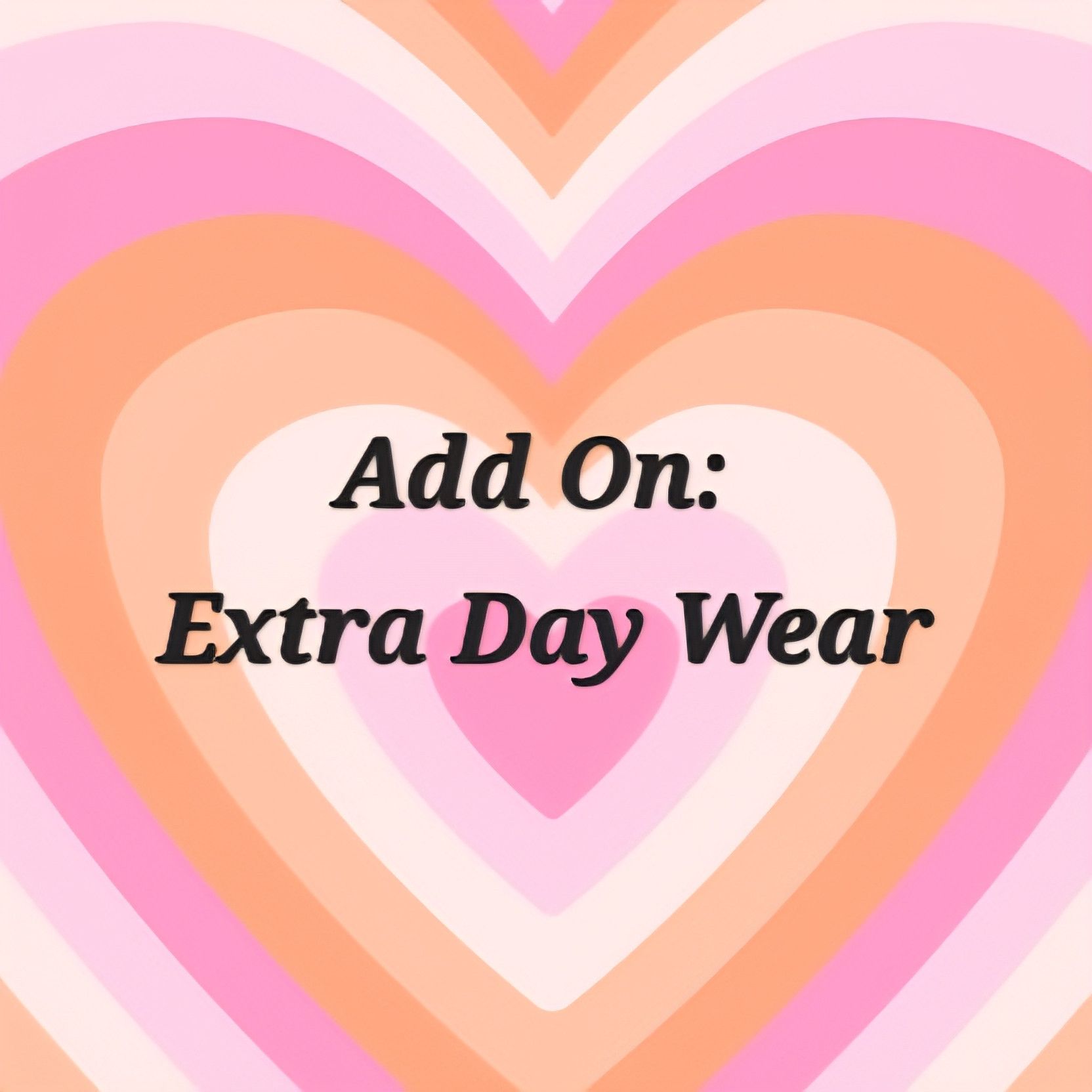 Add On: Extra Day Wear