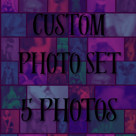 Exclusive Photo Set 5 Custom Pics