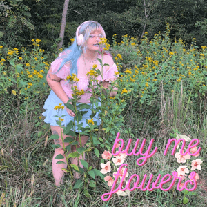 buy me flowers