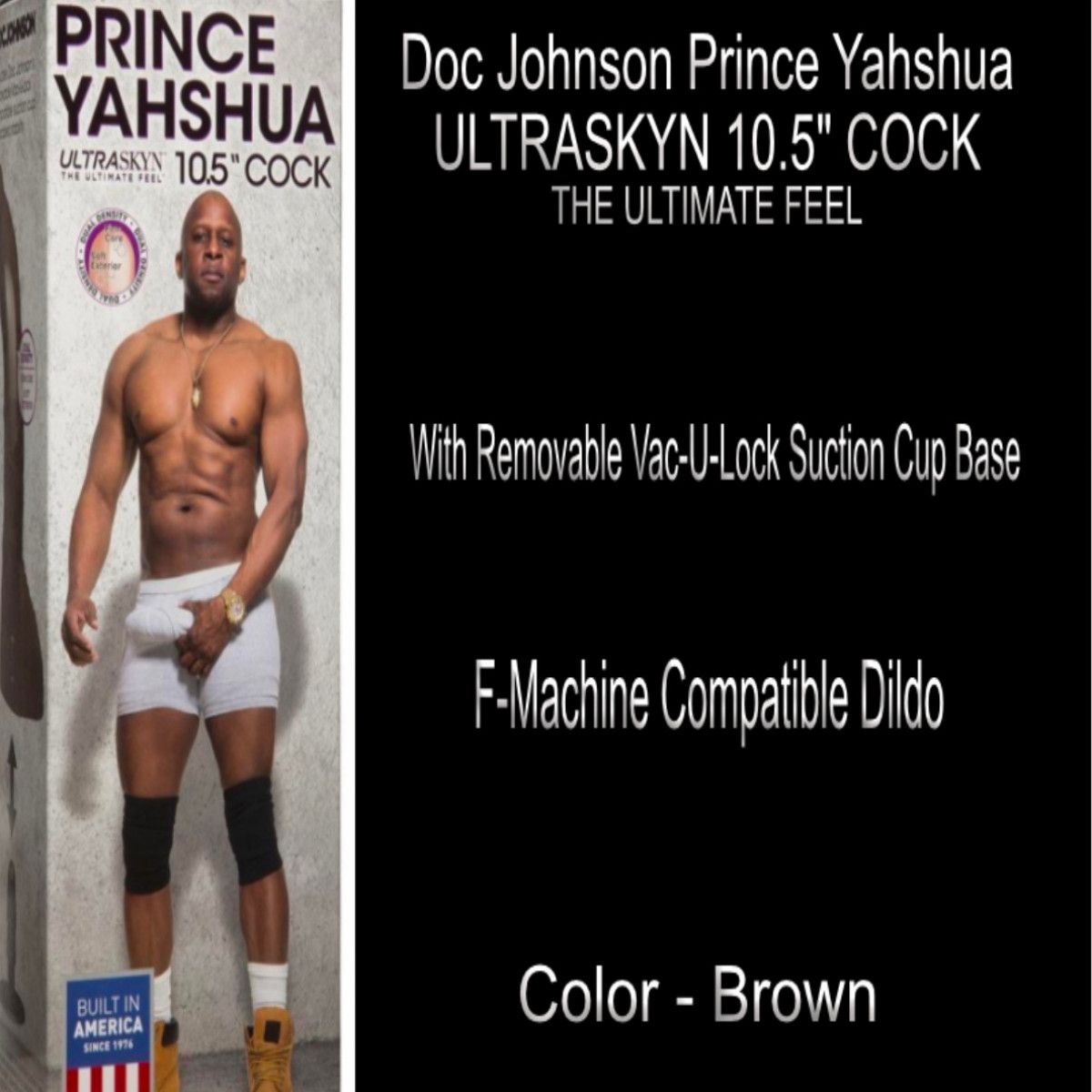 PRINCE YAHSHUA ULTRASKYN 10 AND A HALF INCH COCK BROWN