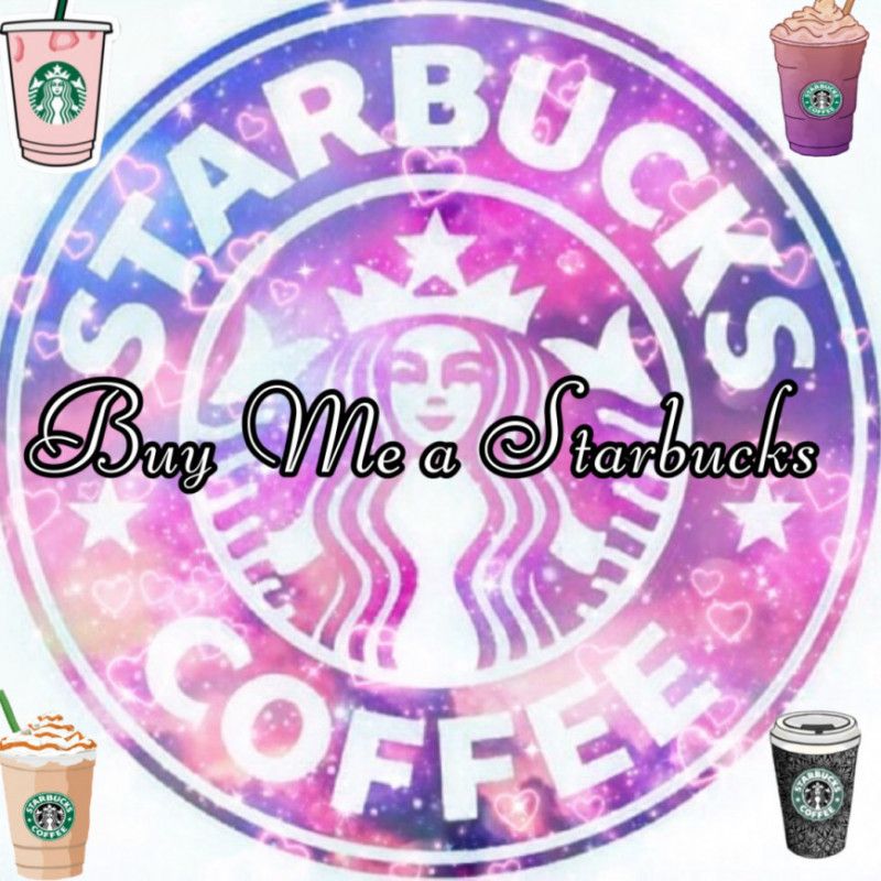 Spoil Me with Starbucks