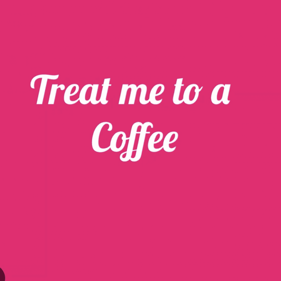 Treat me to a coffee