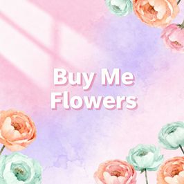 Buy Me Flowers