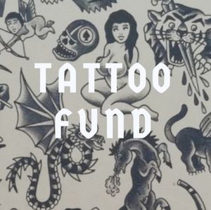 Tattoo fund