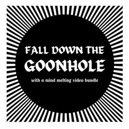 fall down the goonhole