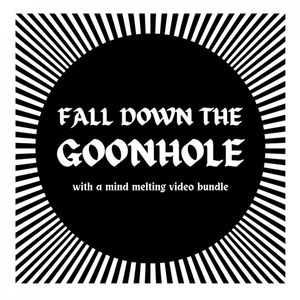 fall down the goonhole