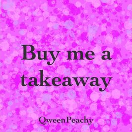 Buy me a takeaway