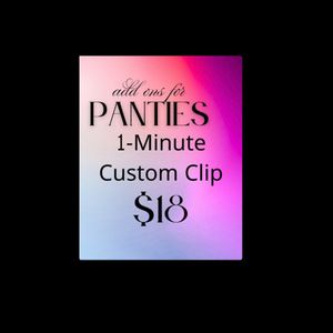 Panties Add On 1 Minute Custom Video