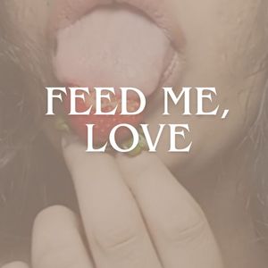 Spoil me with food