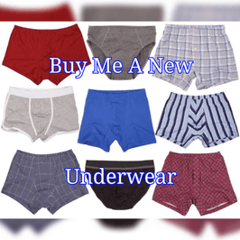 Buy Me A New Underwear