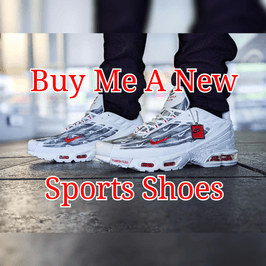 Buy Me A New Sports Shoes