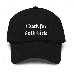 Bark for Goth Girls Hat