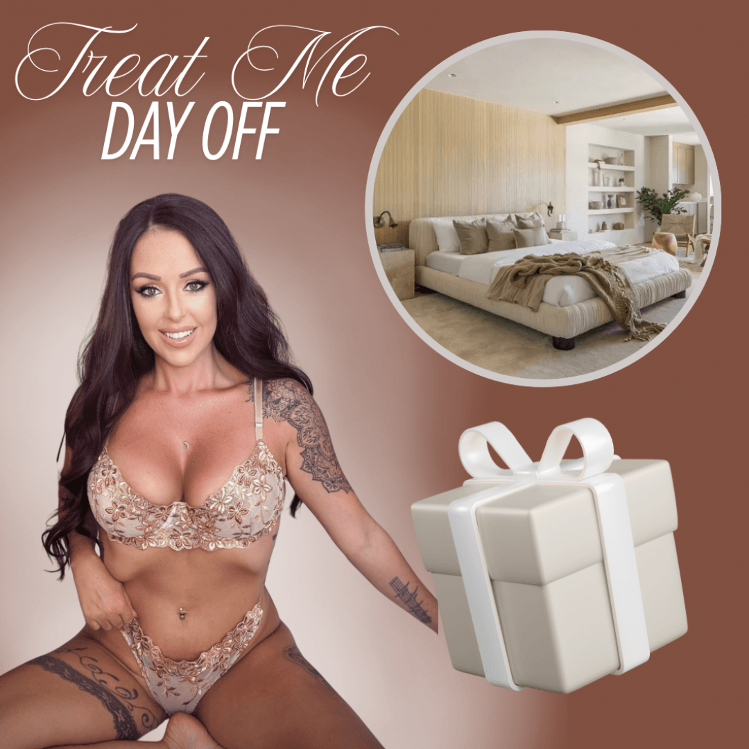 Treat Me To A Day Off