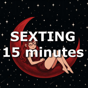 SEXTING 15 minutes