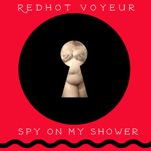 RedHot Voyeur: Spy on my shower