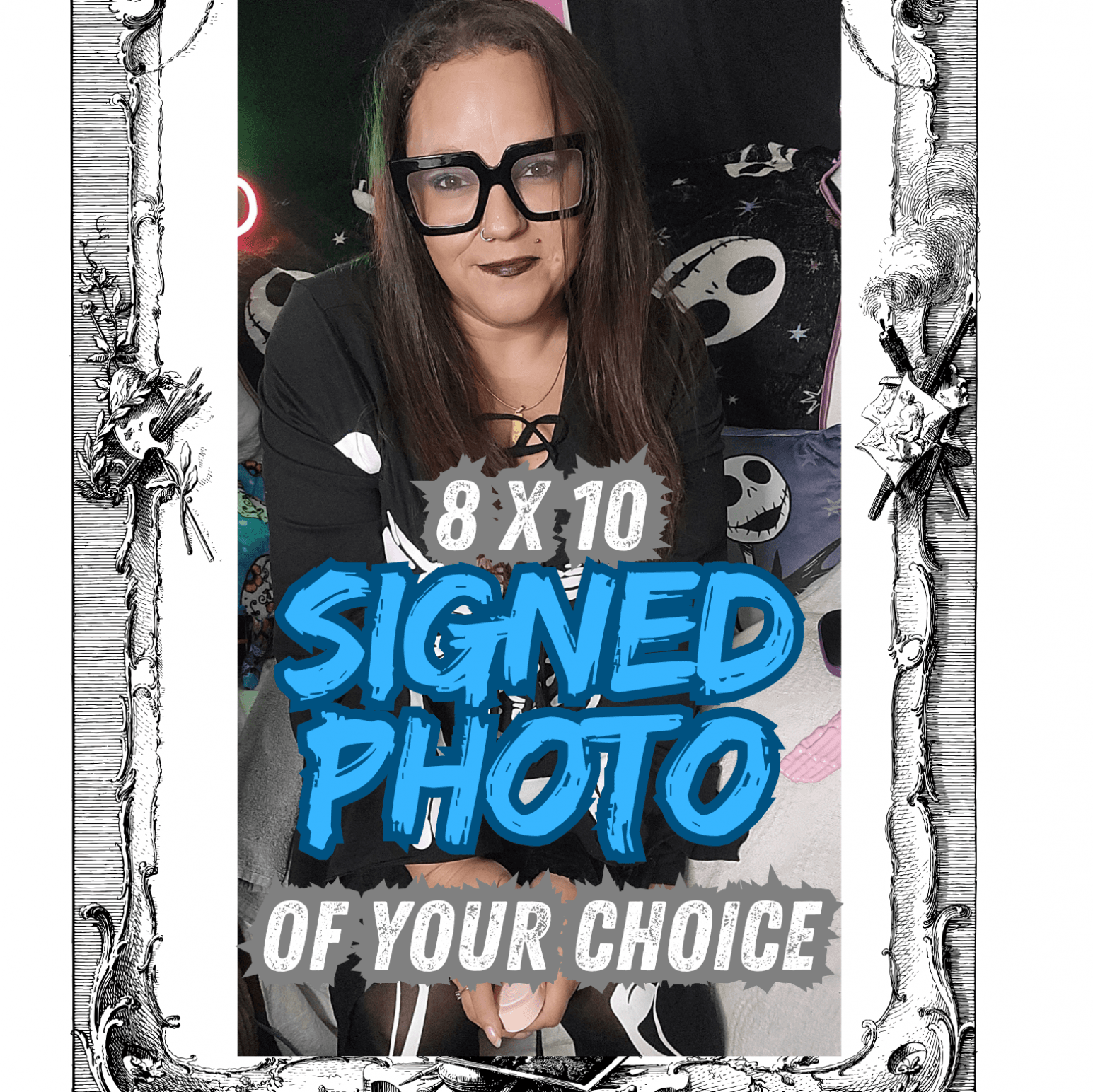 8 x 10 signed photo of your choice