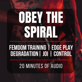 Obey The Spiral  Mind Melt JOI Identity Gone Youre Mine