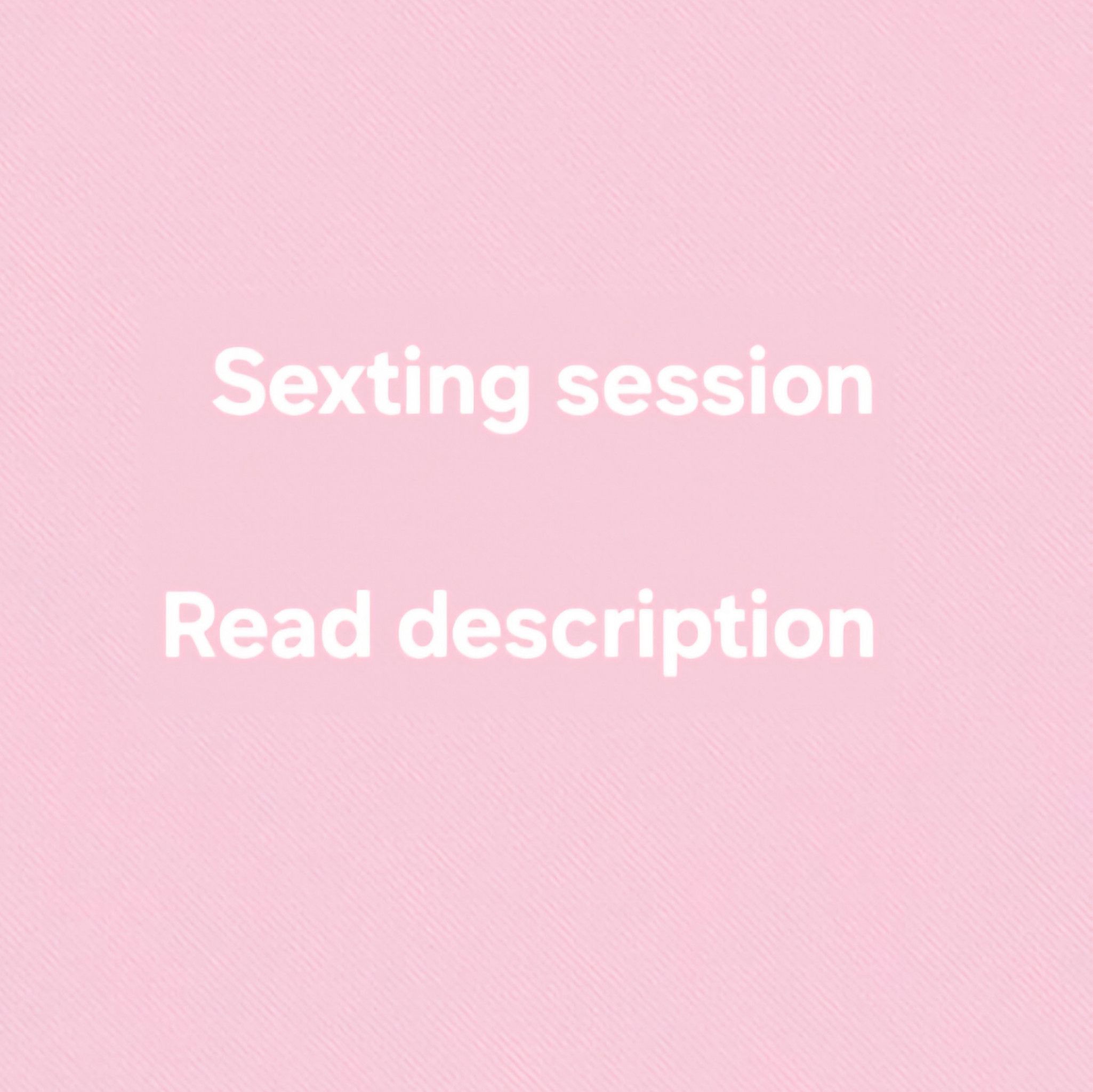 Sexting session live pics and vids 20 minutes