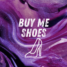 Buy me shoes