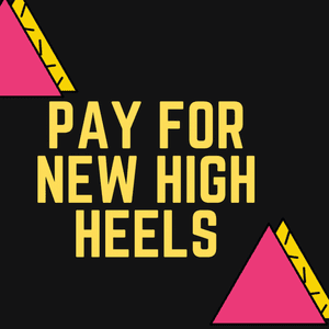 Pay for new high heels
